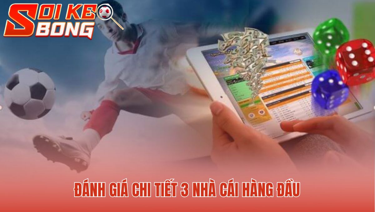 Top Web Cá Cược Bóng Đá Qua Mạng | Xếp Hạng Nhà Cái Uy Tín 2 Đánh giá chi tiết giúp tìm ra nền tảng cá cược phù hợp