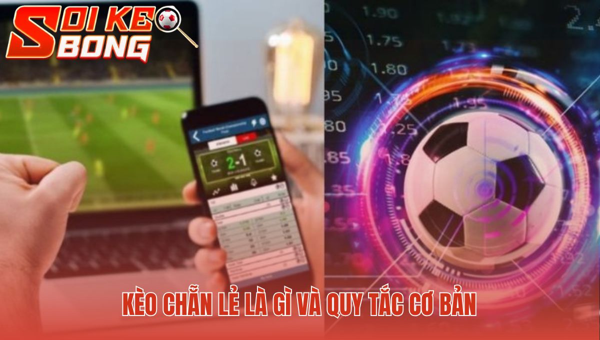 Kèo chẵn lẻ xác định thắng thua dựa trên tổng bàn thắng