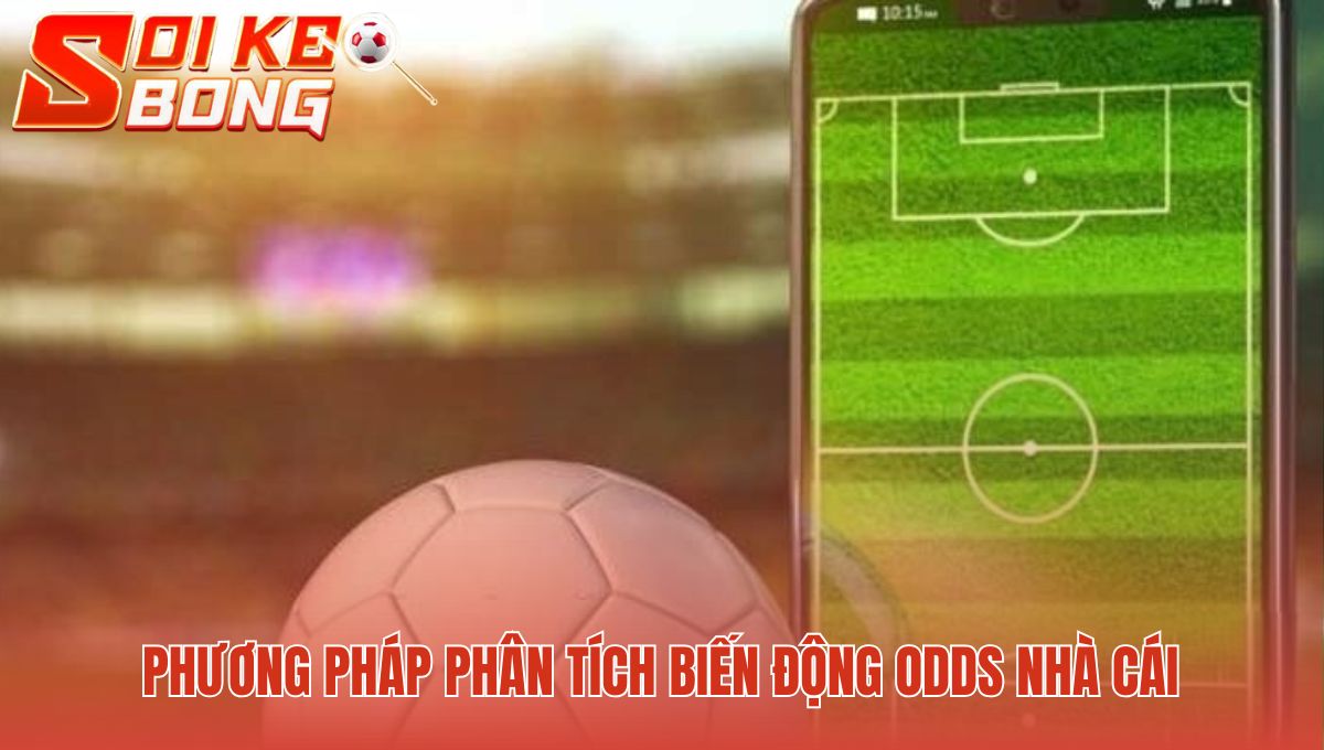 Phương pháp xem kèo cá cược bóng đá hé lộ ý đồ nhà cái