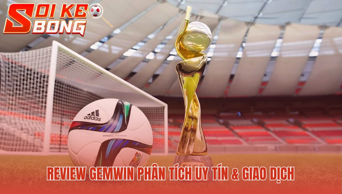 Đánh giá uy tín Gemwin qua giao dịch và hỗ trợ 24/7