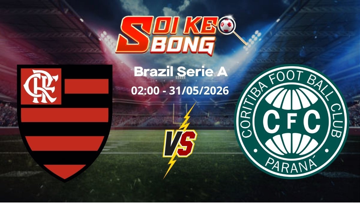 Soi kèo Flamengo vs Coritiba ngày 31/05 | Brazil Serie A
