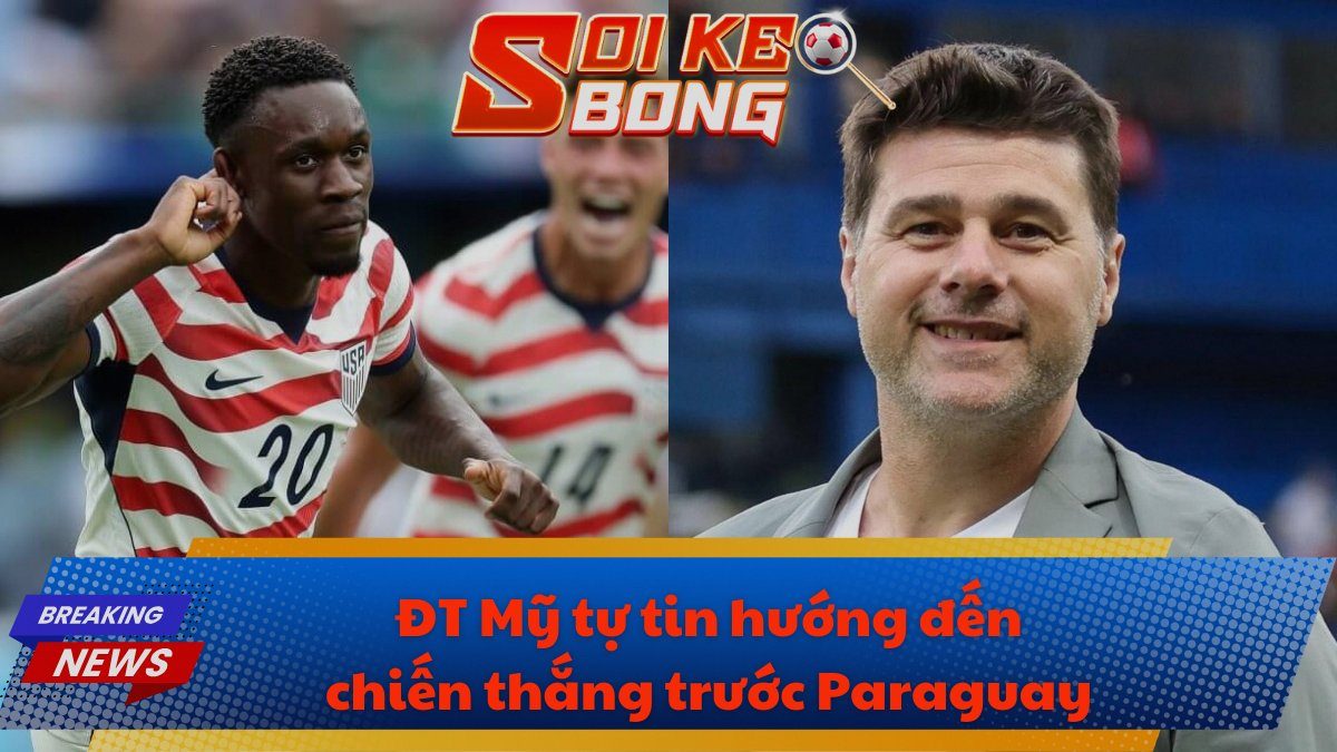 ĐT Mỹ tự tin hướng đến chiến thắng trước Paraguay