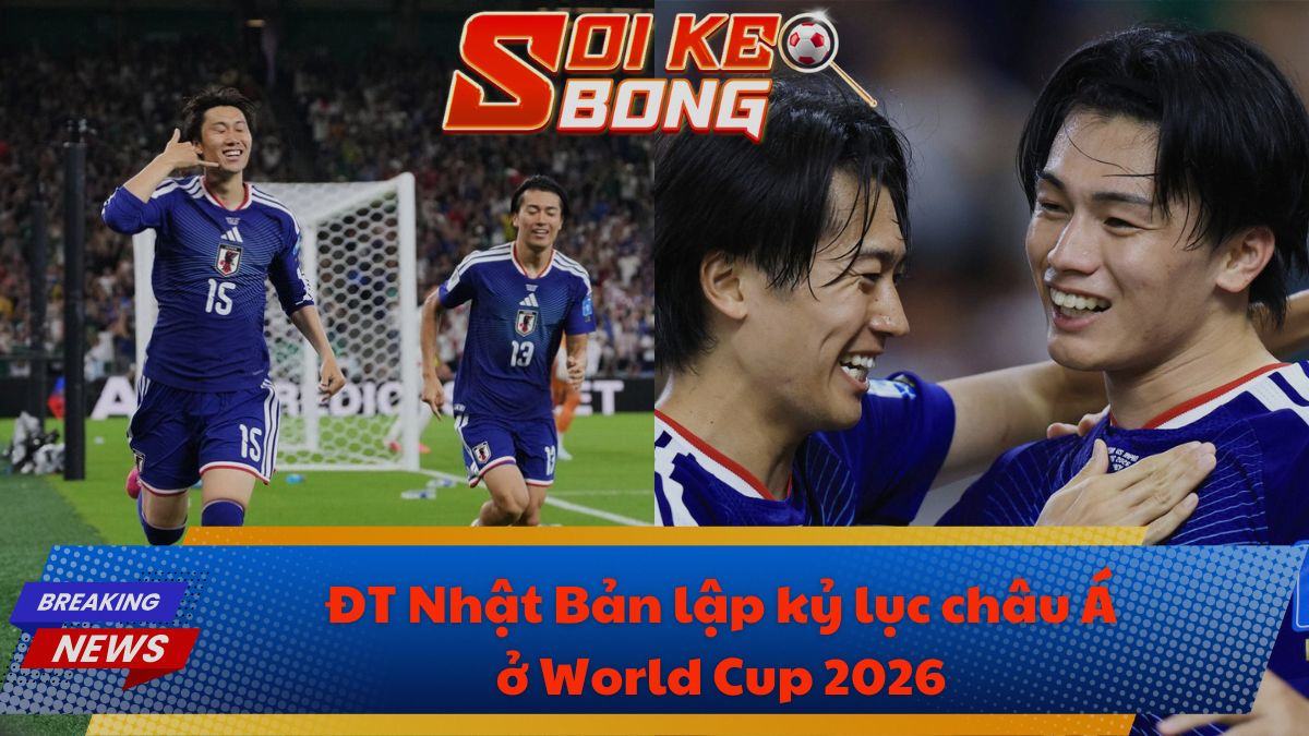 ĐT Nhật Bản lập kỷ lục châu Á ở World Cup 2026