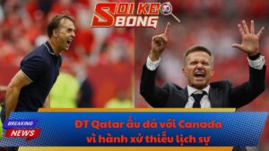 ĐT Qatar ẩu đả với Canada vì hành xử thiếu lịch sự
