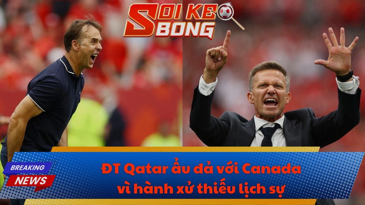 ĐT Qatar ẩu đả với Canada vì hành xử thiếu lịch sự