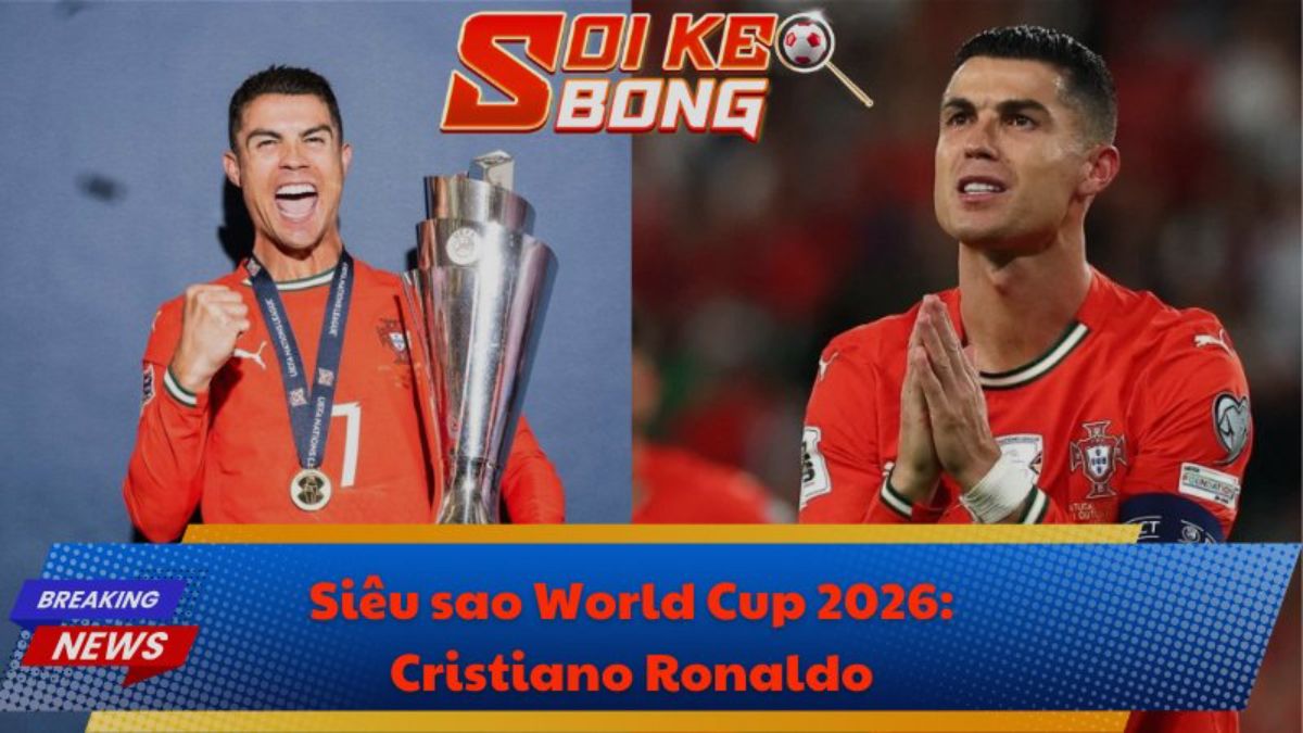 Siêu sao World Cup 2026: Cristiano Ronaldo
