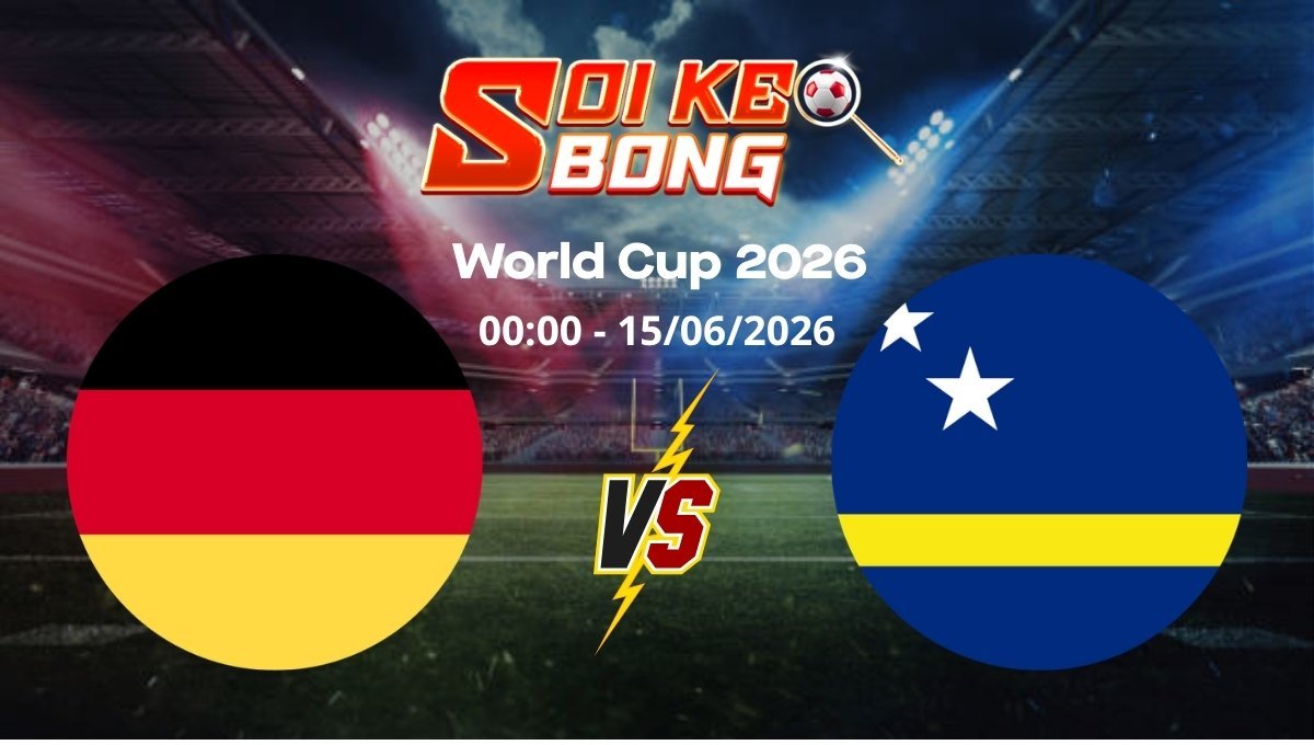 Soi kèo Đức vs Curacao ngày 15/06 | World Cup 2026