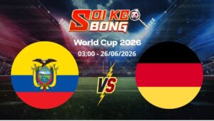 Soi kèo Ecuador vs Đức ngày 26/06 | World Cup 2026