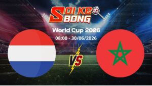 Soi kèo Hà Lan vs Morocco ngày 30/06 | World Cup 2026