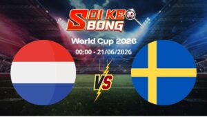 Soi kèo Hà Lan vs Thụy Điển ngày 21/06 | World Cup 2026