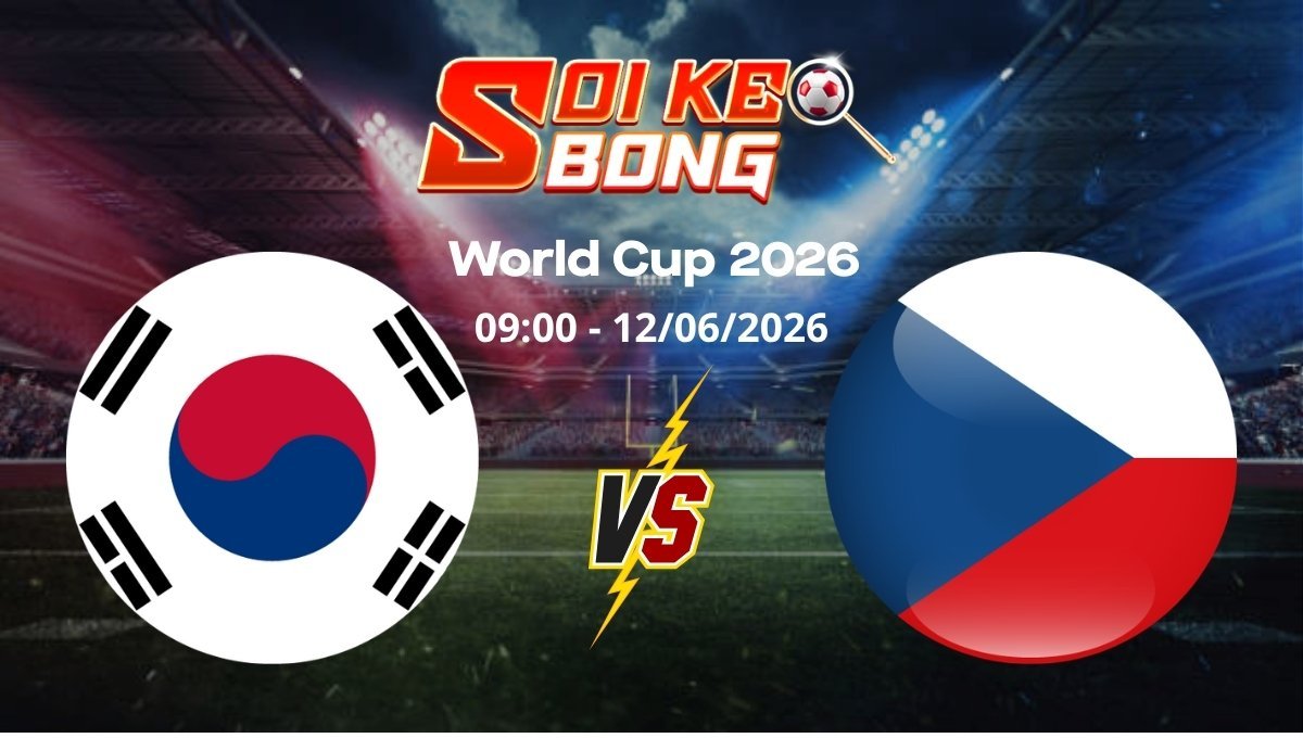 Soi kèo Hàn Quốc vs CH Séc ngày 12/06 | World Cup 2026
