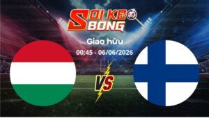 Soi kèo Hungary vs Phần Lan ngày 06/06 | Giao hữu