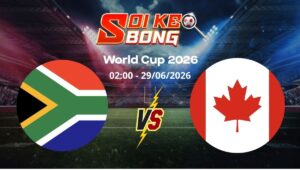Soi kèo Nam Phi vs Canada ngày 29/06 | World Cup 2026