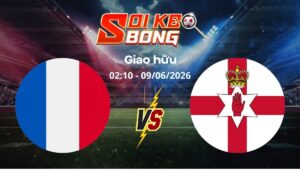 Soi kèo Pháp vs Bắc Ireland ngày 09/06 | Giao hữu