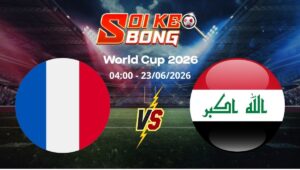 Soi kèo Pháp vs Iraq ngày 23/06 | World Cup 2026