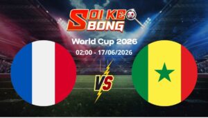 Soi kèo Pháp vs Senegal ngày 17/06 | World Cup 2026