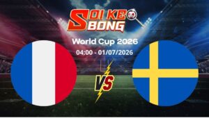 Soi kèo Pháp vs Thụy Điển ngày 01/07 | World Cup 2026